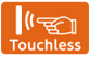 Touchless